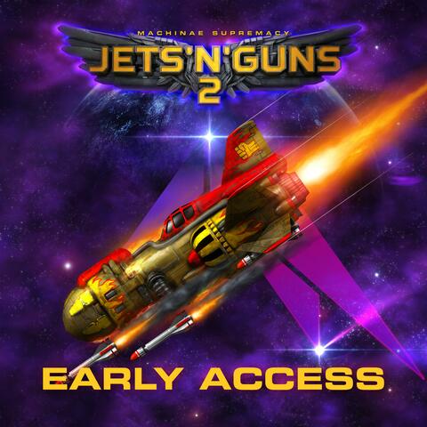 Jets 'N' Guns 2 Early Access (Original Game Soundtrack)