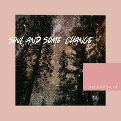 Soul and Some Change