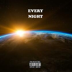 Every Night