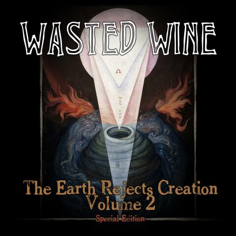 The Earth Rejects Creation, Vol. 2