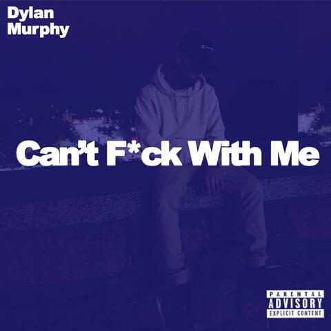 Can't Fuck With Me
