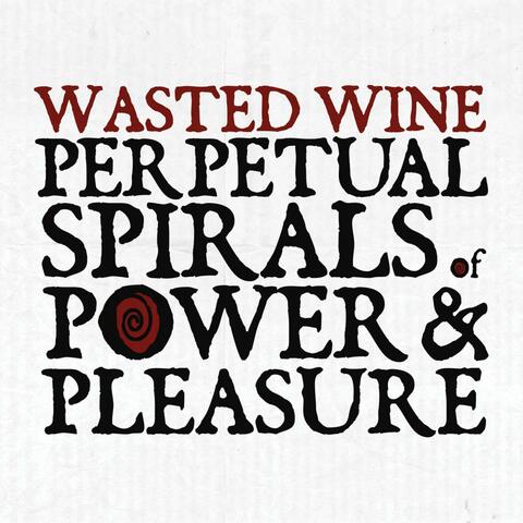 Perpetual Spirals of Power & Pleasure