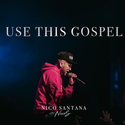 Use This Gospel
