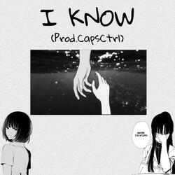 I Know