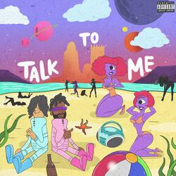 Talk to Me