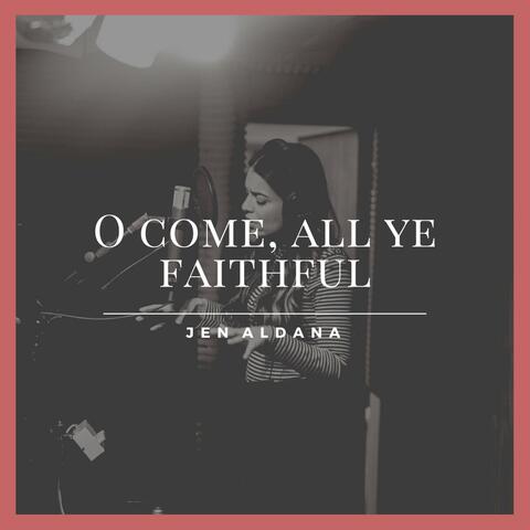 O Come, All Ye Faithful