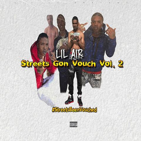 Streets Gon Vouch, Vol. 2