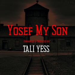 Yosef My Son