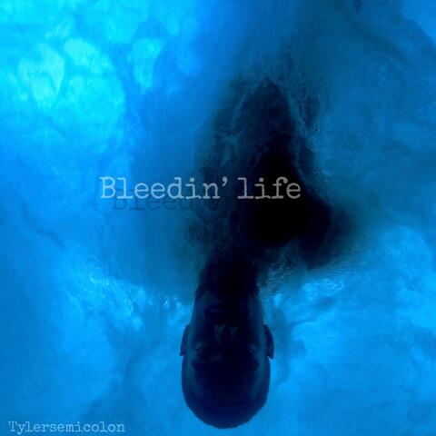 Bleedin' Life