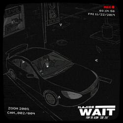 Wait.