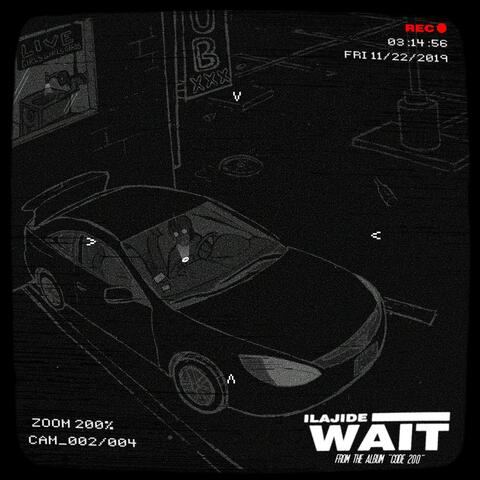 Wait.