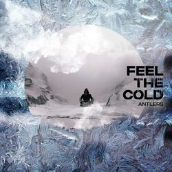 Feel the Cold