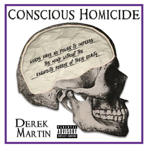 Conscious Homicide
