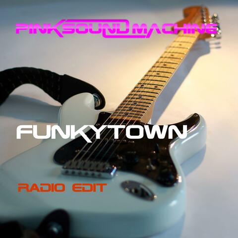 Funkytown (Radio Edit)