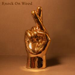Knock on Wood