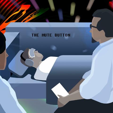 The Mute Button