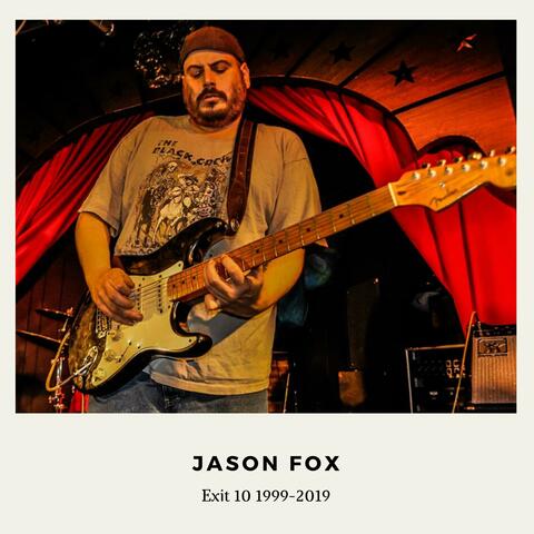 Jason Fox (Exit 10 1999-2019)