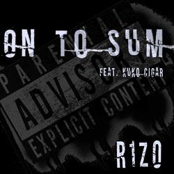 On to Sum (feat. Kuko Cigar)