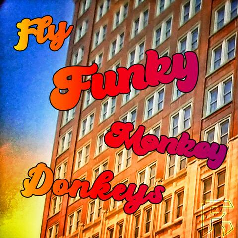 Fly Funky Monkey Donkeys (Eat Crumpys)