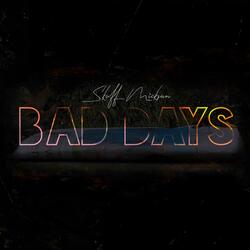 Bad Days