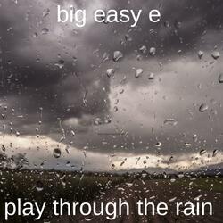 Play Through the Rain