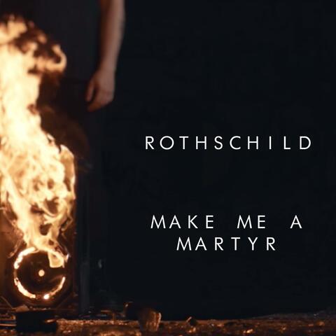 Make Me a Martyr