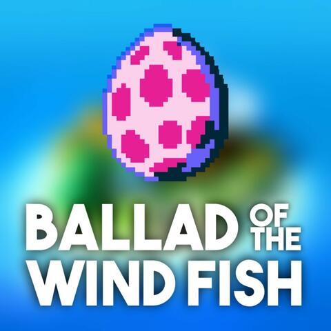 Ballad of the Wind Fish