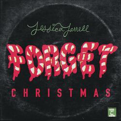 Forget Christmas