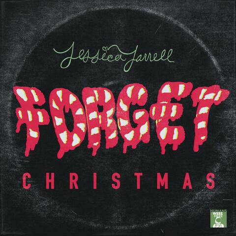 Forget Christmas