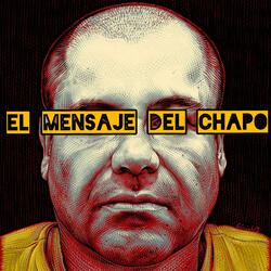 El Mensaje Del Chapo
