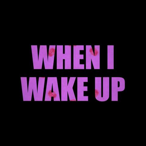 When I Wake Up