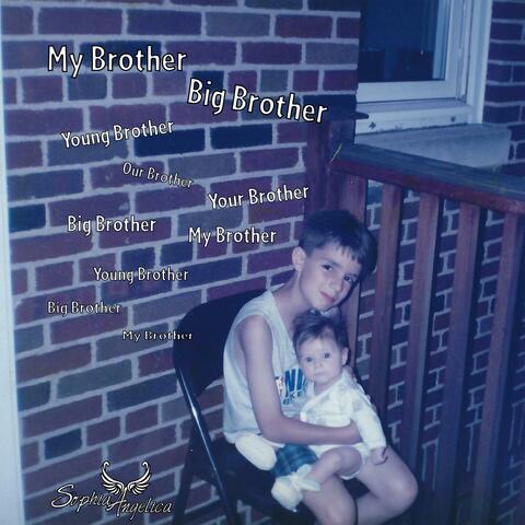 My Brother, Big Brother