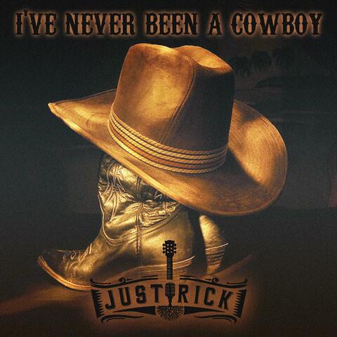 I've Never Been a Cowboy