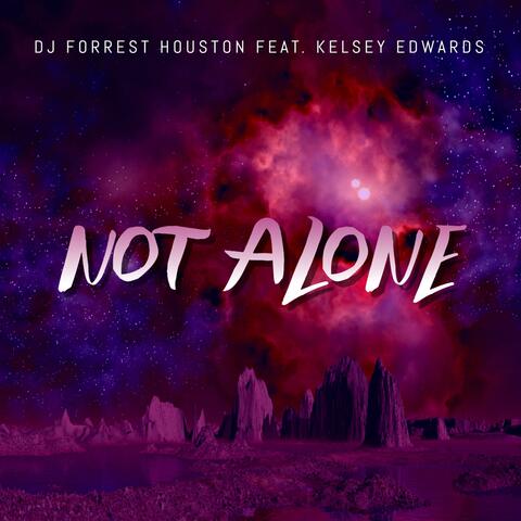 Not Alone