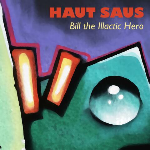 Bill the Illactic Hero