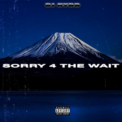 Sorry 4 the Wait