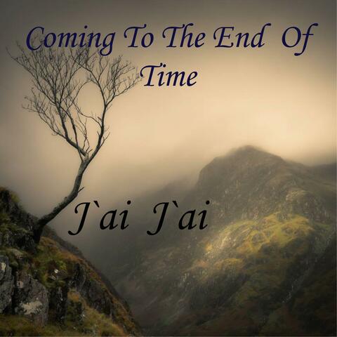Coming to the End of Time