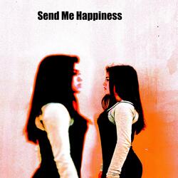 Send Me Happiness