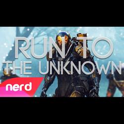 Run to the Unknown