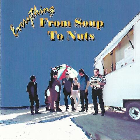 Everything from Soup to Nuts