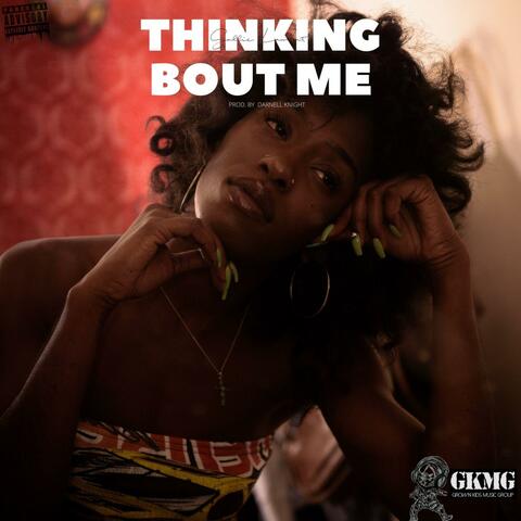 Thinking Bout Me