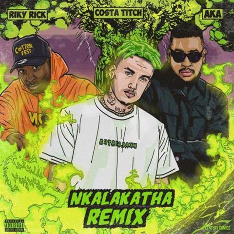 Nkalakatha Remix