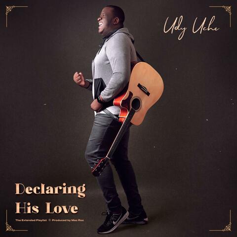 Declaring His Love