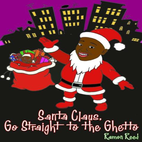 Santa Claus Go Straight to the Ghetto