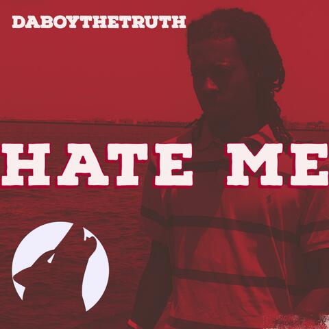 Hate Me