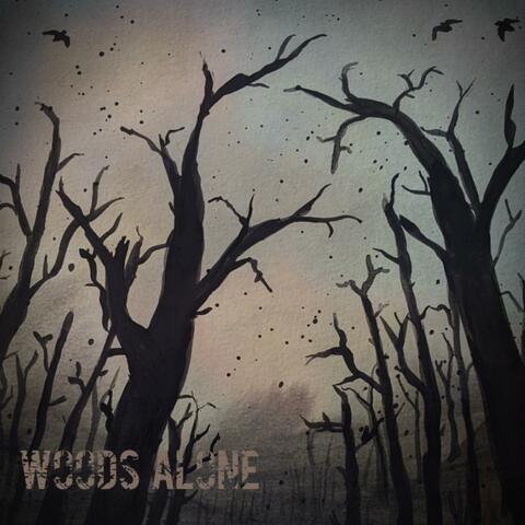 Woods Alone