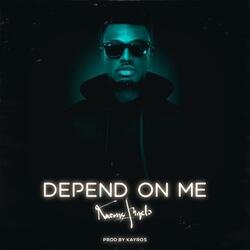 Depend on Me