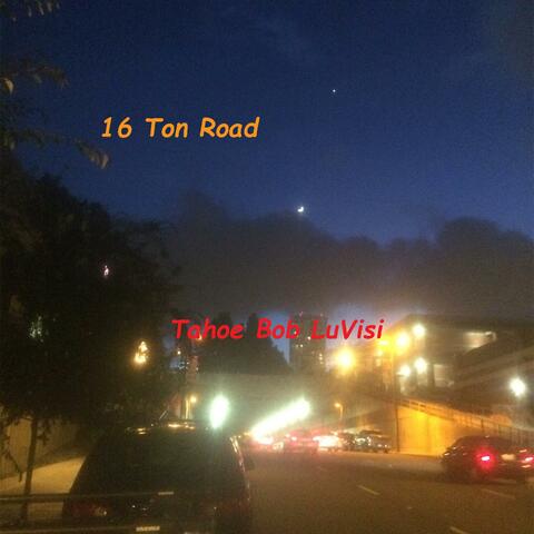16 Ton Road