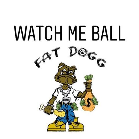 Watch Me Ball