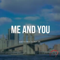 Me and You